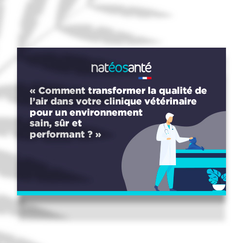 Téléchargez notre livre blanc qui aborde l'hygiène et la sécurisation e l'air et des surfaces des cliniques vétérinaires